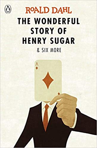 Roald Dahl The Wonderful Story of Henry Sugar and Six More 